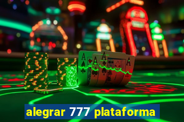 alegrar 777 plataforma