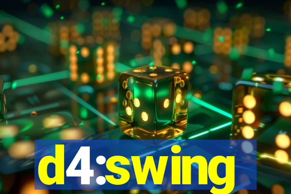 d4:swing