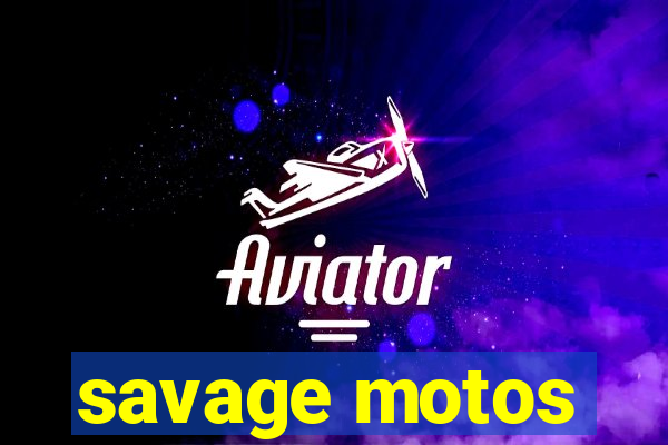 savage motos