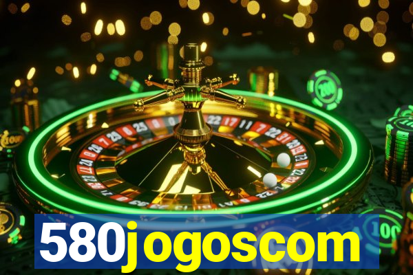 580jogoscom