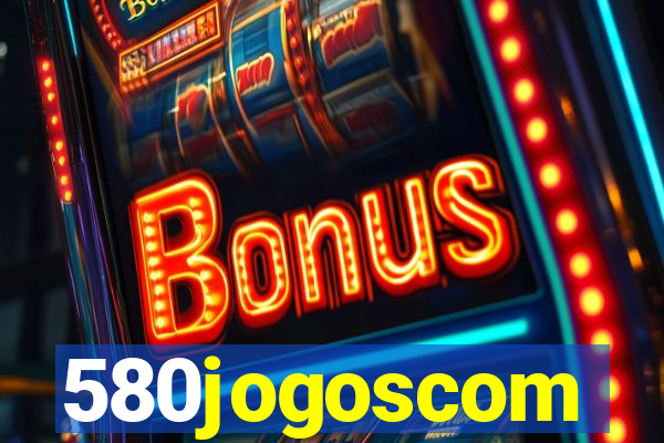 580jogoscom
