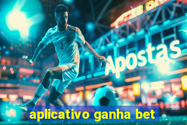 aplicativo ganha bet