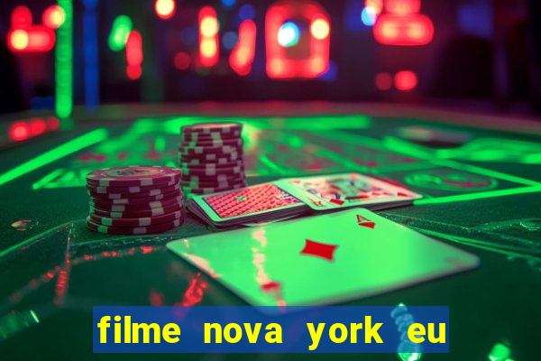 filme nova york eu te amo completo dublado