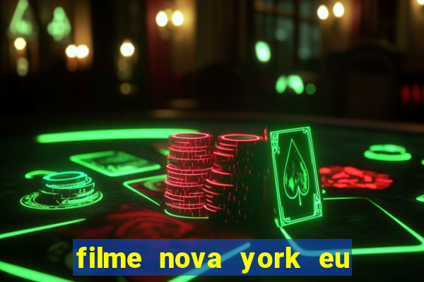 filme nova york eu te amo completo dublado