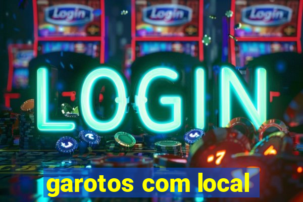 garotos com local