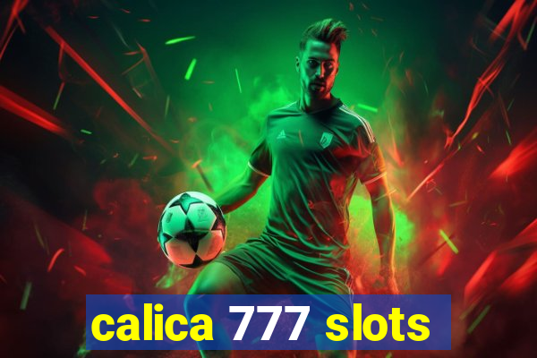calica 777 slots