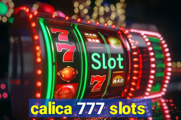 calica 777 slots