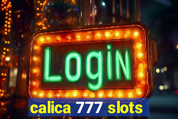 calica 777 slots