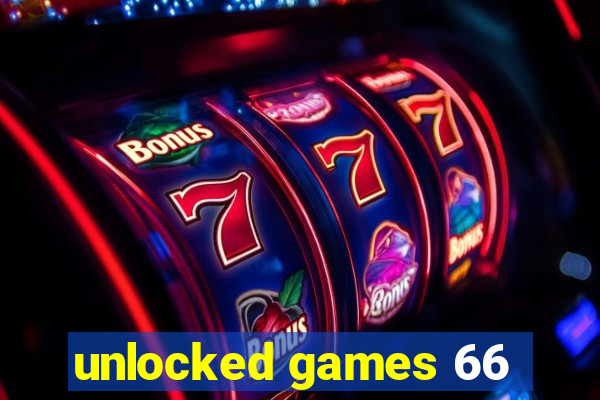 unlocked games 66