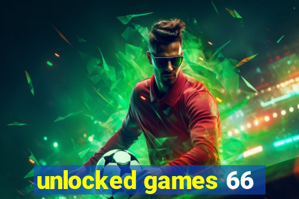 unlocked games 66