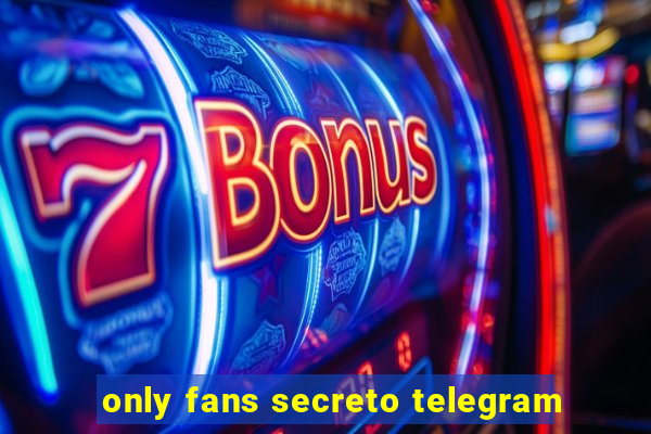 only fans secreto telegram