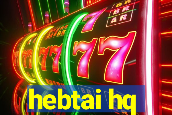 hebtai hq