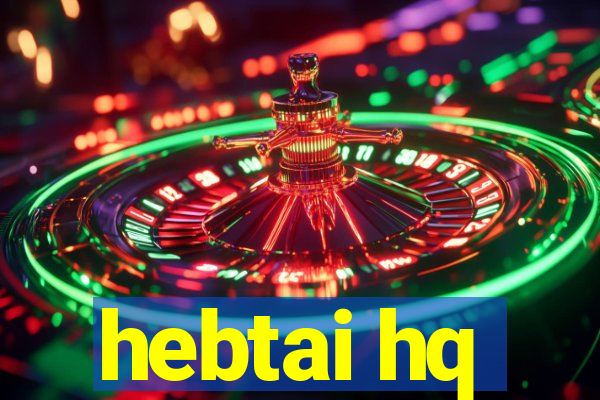 hebtai hq