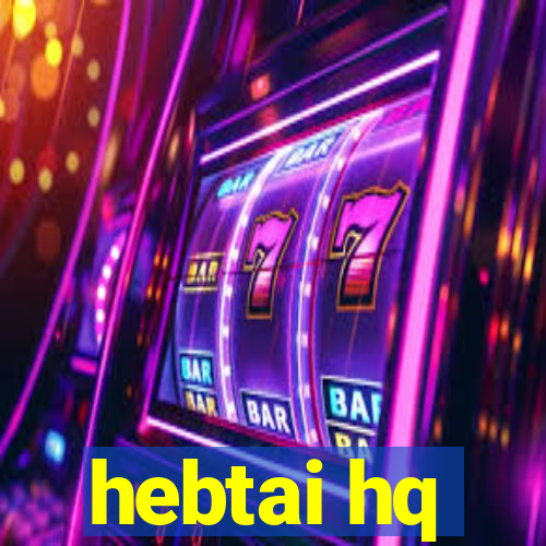 hebtai hq