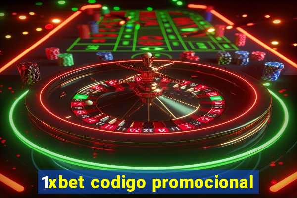 1xbet codigo promocional