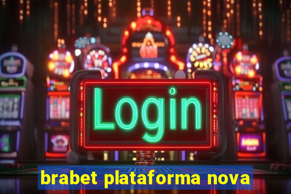 brabet plataforma nova