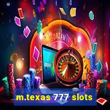 m.texas 777 slots