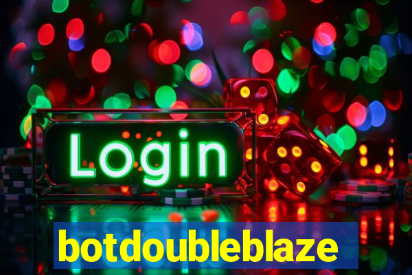 botdoubleblaze
