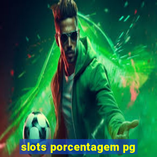 slots porcentagem pg