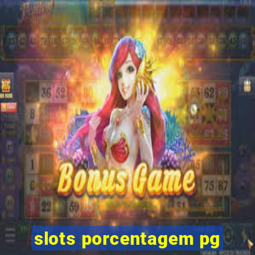 slots porcentagem pg