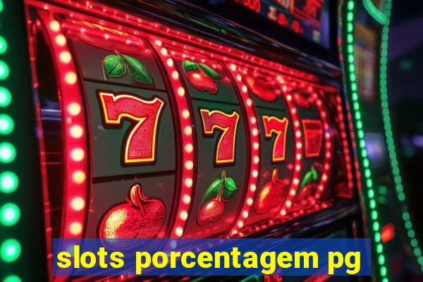 slots porcentagem pg