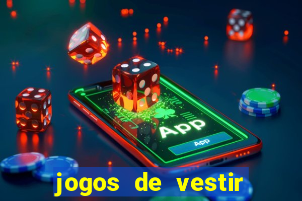 jogos de vestir click jogos