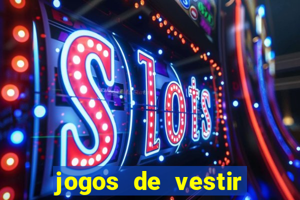 jogos de vestir click jogos