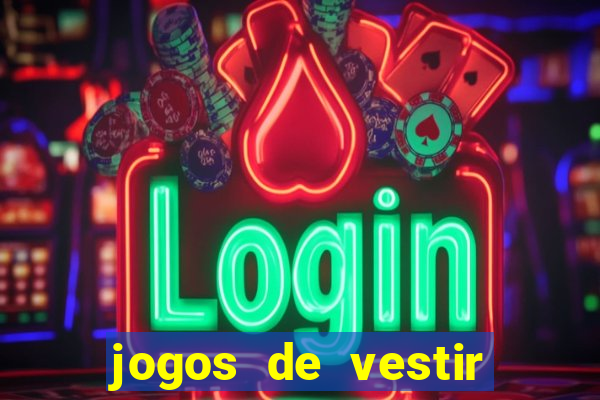 jogos de vestir click jogos
