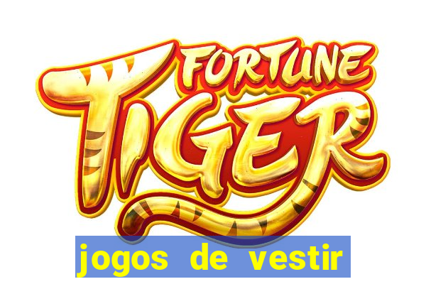 jogos de vestir click jogos