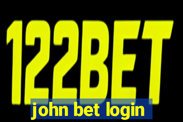 john bet login
