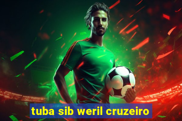 tuba sib weril cruzeiro