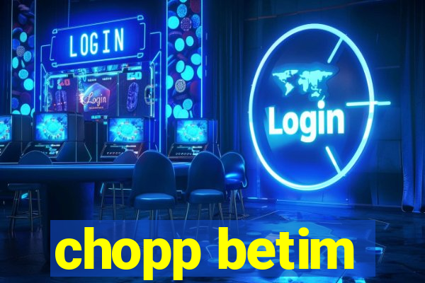 chopp betim