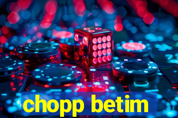 chopp betim