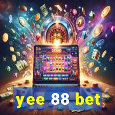 yee 88 bet