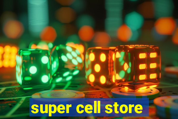 super cell store
