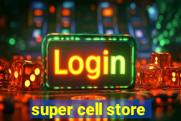 super cell store