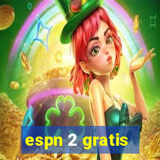espn 2 gratis