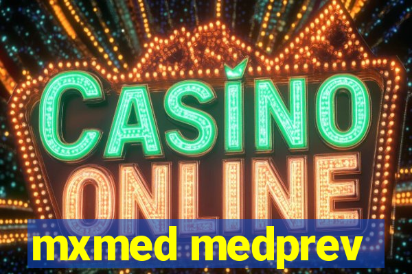 mxmed medprev