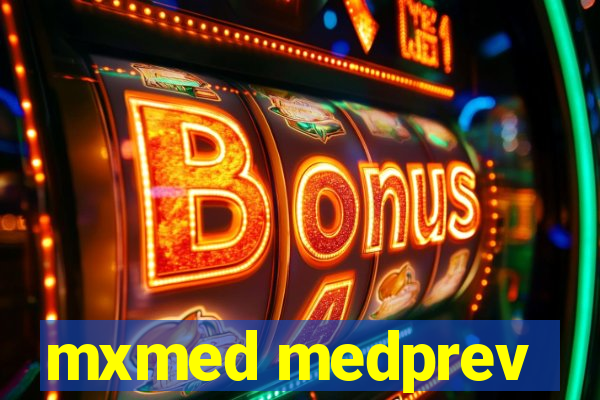 mxmed medprev