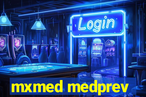 mxmed medprev