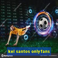 kel santos onlyfans