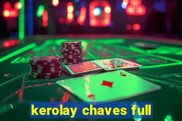 kerolay chaves full