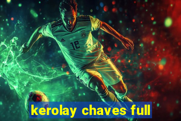 kerolay chaves full