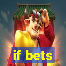 if bets