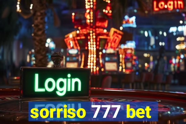 sorriso 777 bet