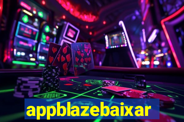 appblazebaixar