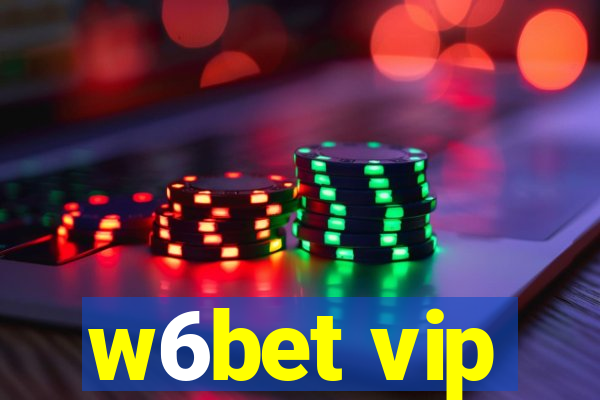 w6bet vip