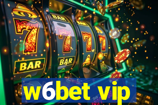 w6bet vip