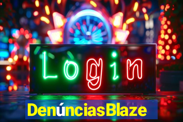 DenúnciasBlaze