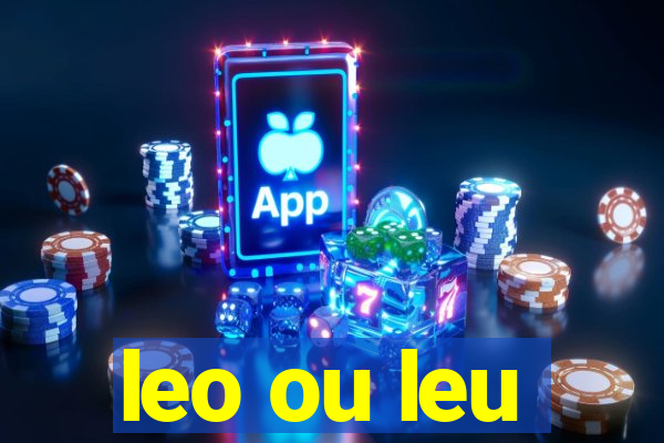 leo ou leu